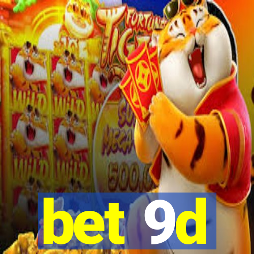 bet 9d